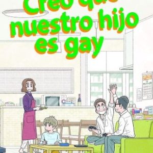 CREO QUE NUESTRO HIJO ES GAY 02